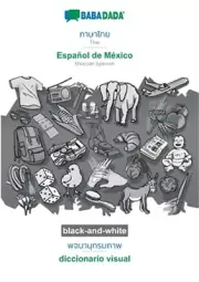 BABADADA black-and-white, Thai (in thai script) - Espa�ol de M�xico, visual dict