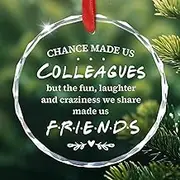 CHOANG Christmas Glass Ornament - Colleague to Friend Ornaments for Work Teams, Besties, Coworkers, Men, Women - Chance Made Us Colleagues Crystal Keepsake