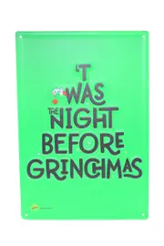 Metal Grinch Sign - Night B4 Grinchmas (35cm x 24cm)