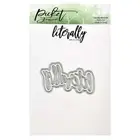 Picket Fence Studios Steel Dies - Literally Word*