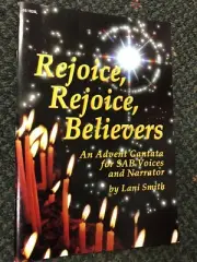 Rejoice, Rejoice, Believers by Lani Smith - SAB Choir Book Advent Cantata