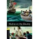 Oxford Bookworms Library: Mutiny on the Bounty: Level 1: 400-Word Vocabulary