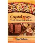 CRYSTAL YOGA 1: THE CRYSTAL MESA