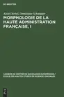 Morphologie de la haute administration franaise, I by Alain Darbel (French) Hard