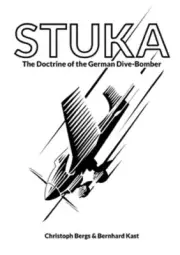 Stuka: The Doctrine of the German Dive-Bomber (Paperback or Softback)