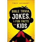 BIBLE TRIVIA, JOKES, AND FUN FACTS FOR KIDS
