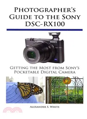 Photographer's Guide to the Sony Dsc-rx100