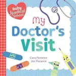 BABY MEDICAL SCHOOL: MY DOCTOR’S VISIT