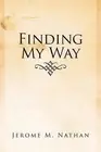 Finding My Way by Jerome Nathan (English) Paperback Book