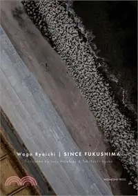 在飛比找三民網路書店優惠-Since Fukushima