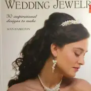 Wedding Jewelry: 30 Inspirational Designs to Make by Sian Hamilton