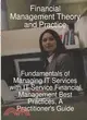 Financial Management Theory and Practice: Fundamentals of Managing IT Services With IT Service Financial Management Best Practices, a Practitioner's Guide