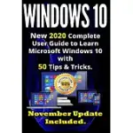 WINDOWS 10: NEW 2020 COMPLETE USER GUIDE TO LEARN MICROSOFT WINDOWS 10 WITH 580 TIPS & TRICKS. NOVEMBER UPDATE INCLUDED .