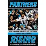 PANTHERS RISING: HOW THE CAROLINA PANTHERS ROARED TO THE SUPER BOWL-AND WHY THEY’LL BE BACK