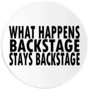 What Happens Backstage Stays Backstage - 3 Pack Circle Stickers 3 Inch
