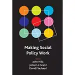 MAKING SOCIAL POLICY WORK: ESSAYS IN HONOUR OF HOWARD GLENNERSTER