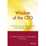 WISDOM OF THE CEO: 29 GLOBAL LEADERS TACKLE TODAY’S MOST PRESSING BUSINESS CHALLENGES