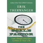 THE SCALE FACTOR: LOSE WEIGHT AND GAIN CONTROL OF YOUR LIFE