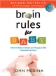 Brain Rules for Baby ─ How to Raise a Smart and Happy Child from Zero to Five