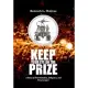 Keep Your Eye on the Prize: A Story of Determination, Diligence, and Perseverance