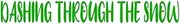 Dashing Through The Snow: A decorative book for coffee tables, bookshelves, end tables, and interior design styling - Housewarming Gift Decorum - ... in home (Christmas Holiday Phrases Green)