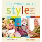 HOLLYWOOD KNITS STYLE: A GUIDE TO GOOD KNITTING AND GOOD LIVING