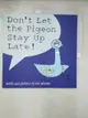 【書寶二手書T2／少年童書_KUL】Don’t Let the Pigeon Stay Up Late!_Mo Willems