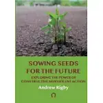 SOWING SEEDS FOR THE FUTURE: EXPLORING THE POWER OF CONSTRUCTIVE NONVIOLENT ACTION