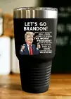 Let's Go Brandon Funny Donald Trump Joe Biden Tumbler Republican Gift Cup