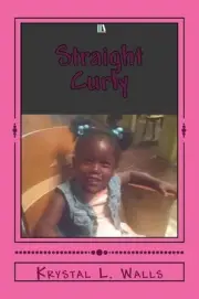 Straight Curly by Krystal L. Walls (English) Paperback Book