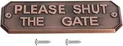 GATE WARN Retro Vintage Embossed PLEASE SHUT THE GATE Sign Board for Garden House Home Door Zinc Alloy Old Gold 6.3x2.2x0.2inch (アンティークブロンズ)