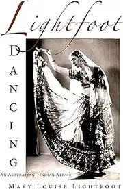 LIGHTFOOT DANCING: An Australian-Indian Affair