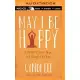 May I Be Happy: A Memoir of Love, Yoga, and Changing My Mind