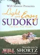 Will Shortz Presents Light and Easy Sudoku: 150 Fast, Fun Puzzles