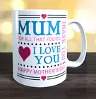 MUM For All That You Do I Love You Mother's Day Mug Mum Gift Mug Mother's Day