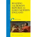 READING THE ROMAN REPUBLIC IN EARLY MODERN ENGLAND