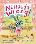 Nothing's Wrong! A Hare, a Bear, and So Jory John Hardcover