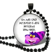 My Reality is Different Glass Top Pendant Necklace Cheshire Alice in Wonderland