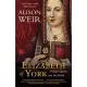 Elizabeth of York: A Tudor Queen and Her World