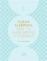 在飛比找三民網路書店優惠-Clean Sleeping：How to Sleep Be