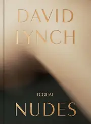 David Lynch Digital Nudes by David Lynch Paperback Book