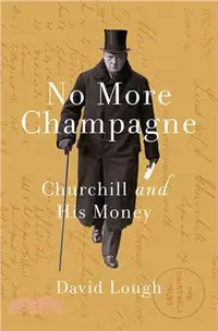 在飛比找三民網路書店優惠-No More Champagne：Churchill an