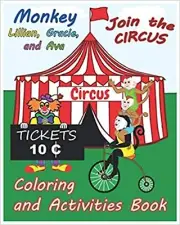 Coloring Book for kids Monkey Lillian, Gracie, and Ava Join the Circus