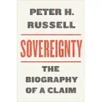 SOVEREIGNTY: THE BIOGRAPHY OF A CLAIM