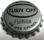 TURN OFF FLORIDA Beer Crown, Bottle Cap, Pittsburgh Brewing Company PENNSYLVANIA
