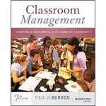 <華通書坊/姆斯>CLASSROOM MANAGEMENT: CREATING A SUCCESSFUL K-12 LEARNING COMMUNITY 7/E BURDEN 9781119639985<華通書坊/姆斯>