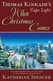 Thomas Kinkade's Cape Light: When Christmas Comes Format: Hardback