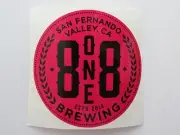 Beer Brewery STICKER ~ 8 One 8 Brewing Company ~*~ San Fernando, CALIFORNIA