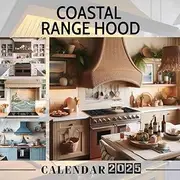 Coastal Range Hood 2025: A Year of Coastal Vibes 2025 Featuring Coastal Range Hoods Perfect for Planning and Organizing Your Year with a Large Size Ideal Gifts