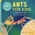 Ants for Kids Junior Scientist's Guide Queens Drones by Gerdeman Beverly